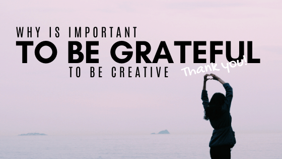 why-is-gratitude-important-for-creativity